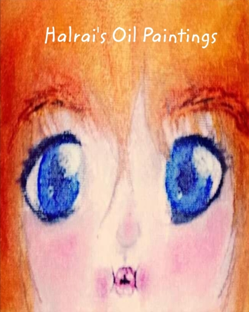 Halrai's Oil Paintings, Paperback / softback Book