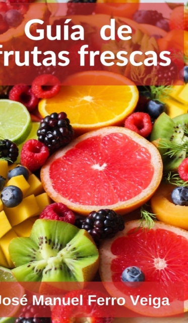Guia de frutas frescas, Hardback Book