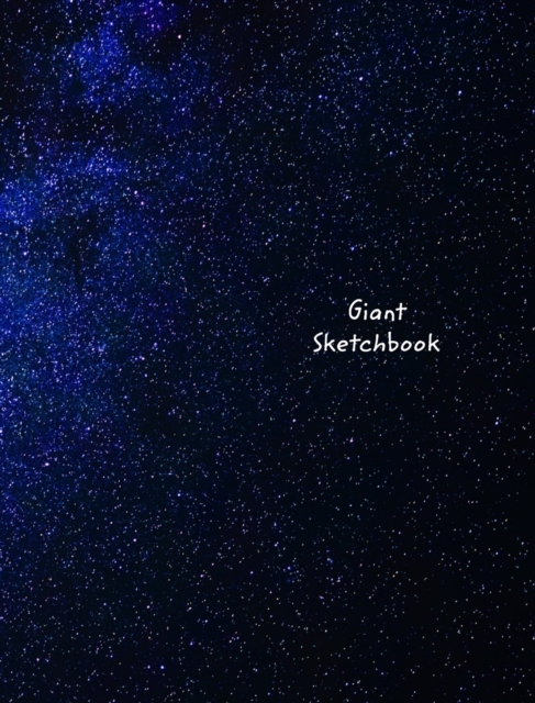 Giant Sketchbook : Giant-Sized 300 Page Galaxy Design Drawing Book, Hardback Book