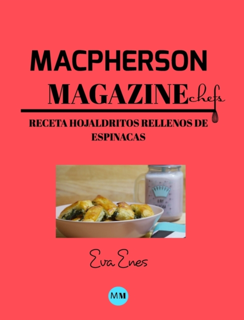 Macpherson Magazine Chef's - Receta Hojaldritos rellenos de espinacas y queso, Hardback Book