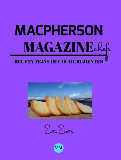 Macpherson Magazine Chef's - Receta Tejas de coco crujientes, Hardback Book