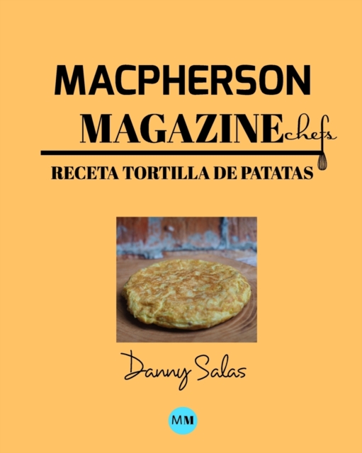 Macpherson Magazine Chef's - Receta Tortilla de patatas, Paperback / softback Book