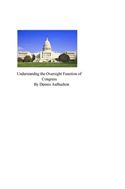 Understanding the Oversight Function of Congress, Paperback / softback Book