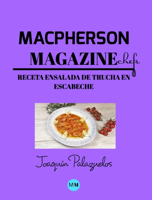 Macpherson Magazine Chef's - Receta Ensalada de trucha en escabeche, Hardback Book