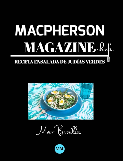 Macpherson Magazine Chef's - Receta Ensalada de judias verdes, Hardback Book