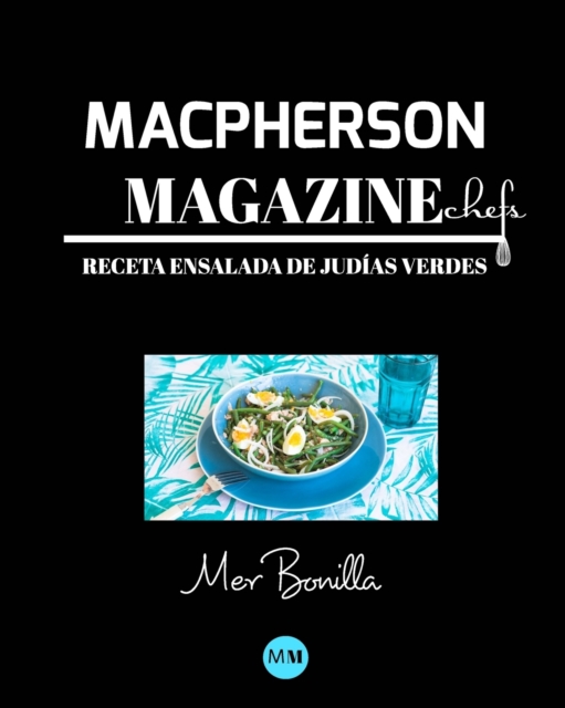 Macpherson Magazine Chef's - Receta Ensalada de judias verdes, Paperback / softback Book