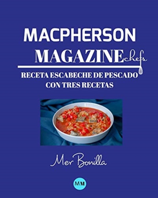 Macpherson Magazine Chef's - Receta Escabeche de pescado con tres recetas, Paperback / softback Book