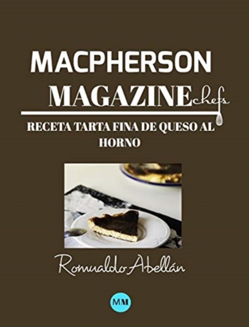 Macpherson Magazine Chef's - Receta Tarta fina de queso al horno, Hardback Book