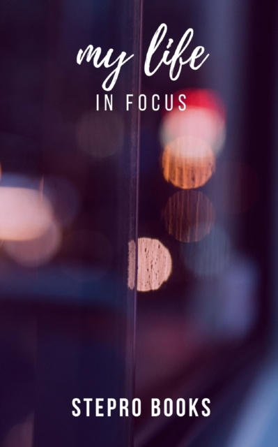 My life in focus, Paperback / softback Book