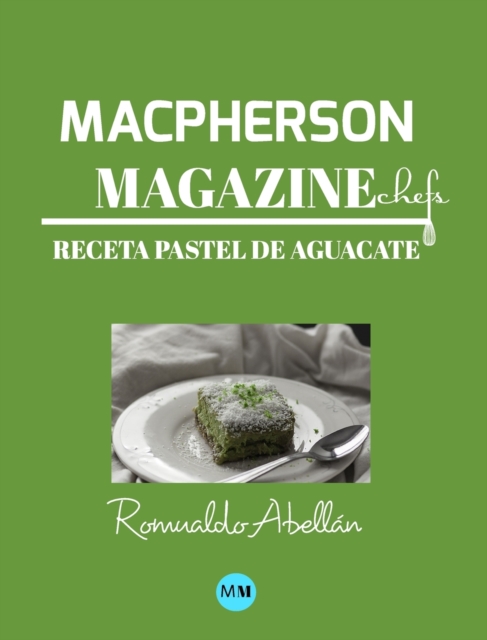 Macpherson Magazine Chef's - Receta Pastel de aguacate, Hardback Book