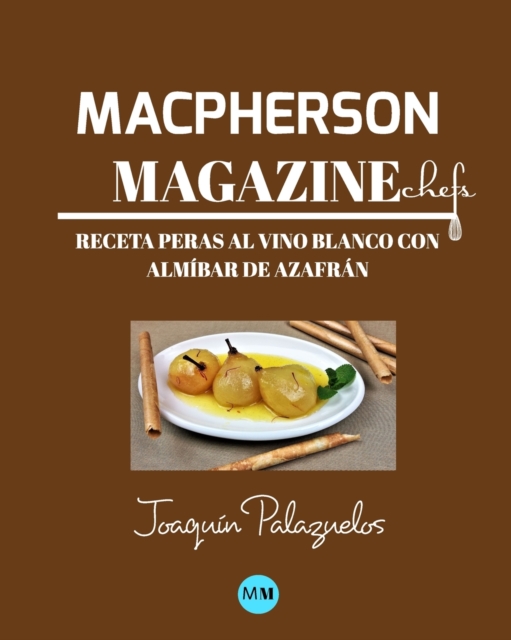 Macpherson Magazine Chef's - Receta Peras al vino blanco con almibar de azafran, Paperback / softback Book