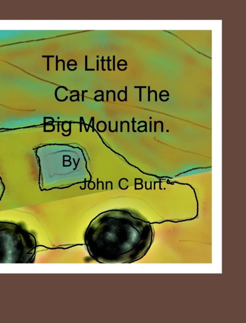 The Little Car and The Big Mountain., Hardback Book