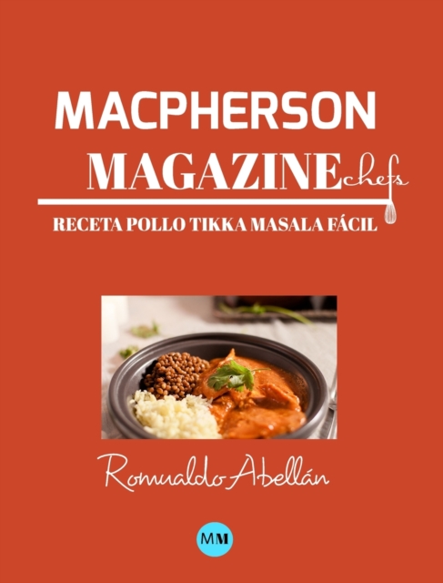 Macpherson Magazine Chef's - Receta Pollo tikka masala facil, Hardback Book