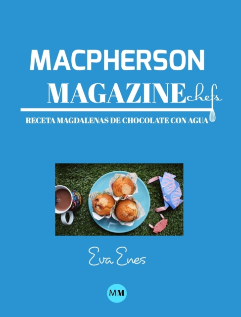 Macpherson Magazine Chef's - Receta Magdalenas de chocolate con agua, Hardback Book