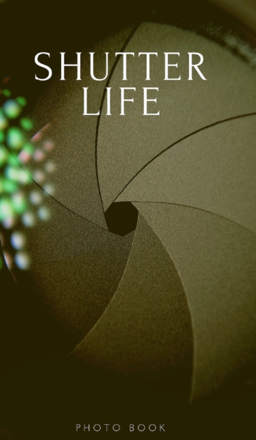 Shutter Life, Hardback Book