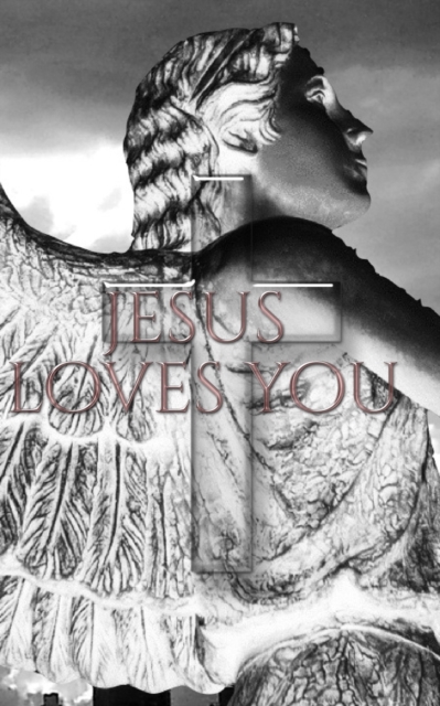Angel Jesus loves you : Angel Jesus loves you, Paperback / softback Book