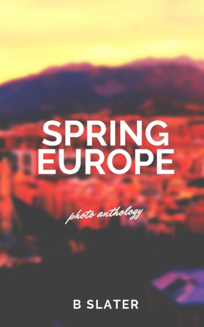 Spring Europe, Paperback / softback Book