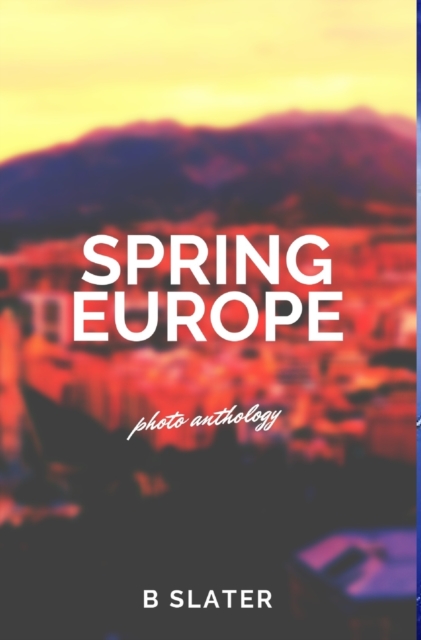 Spring Europe, Hardback Book