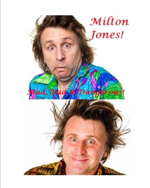 Milton Jones - Mad, Bad and Dangerous!, Paperback / softback Book