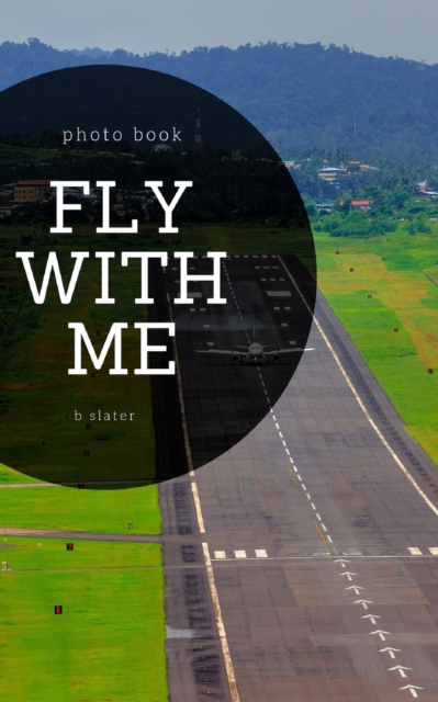 Come fly with me, Paperback / softback Book