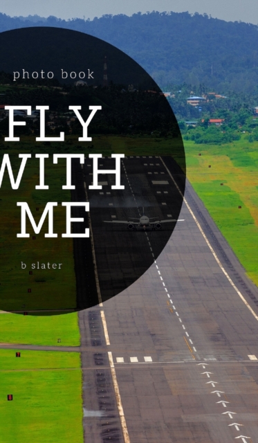 Come fly with me, Hardback Book