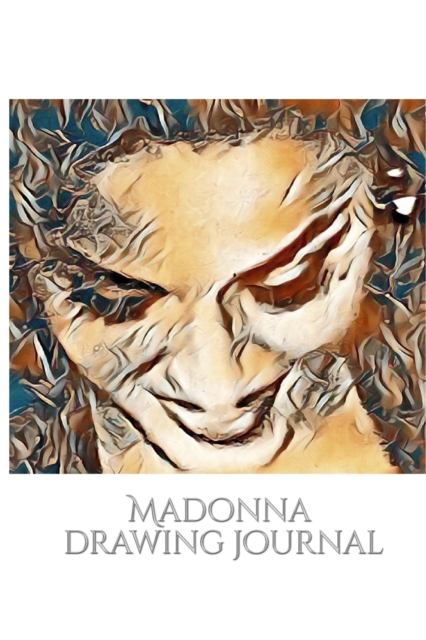 Iconic Madonna drawing Journal Sir Michael Huhn designer : Iconic Madonna drawing Journal, Paperback / softback Book