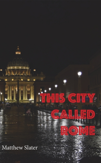 This city called Rome, Paperback / softback Book