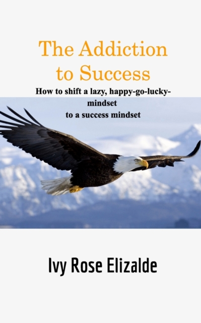 The Addiction to Success, Paperback / softback Book