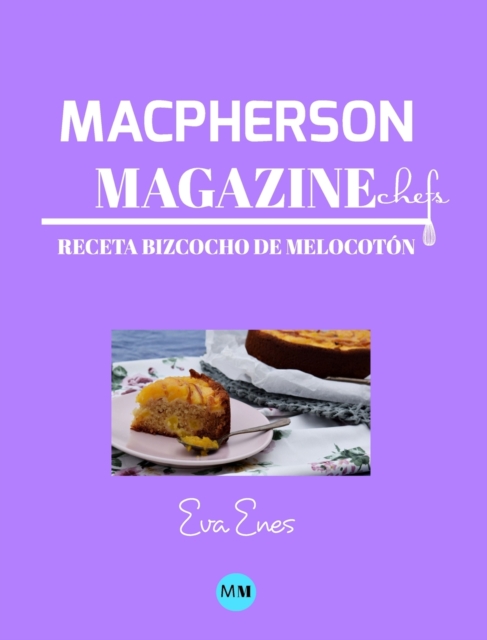Macpherson Magazine Chef's - Receta Bizcocho de melocoton, Hardback Book