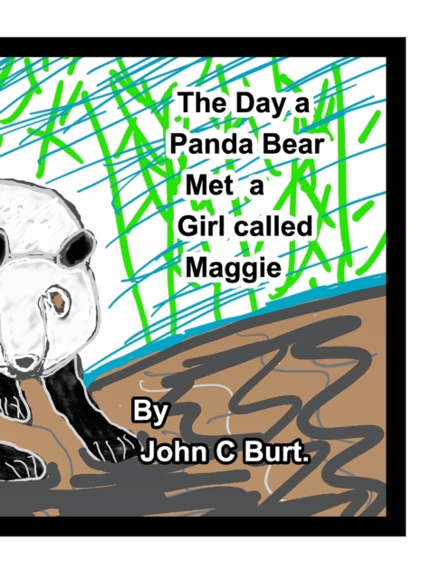 The Day a Panda Bear met A Girl Called Maggie., Hardback Book