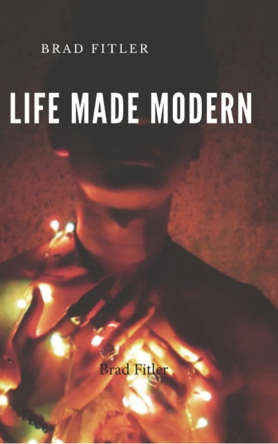A life made modern : Hard Cover, Hardback Book