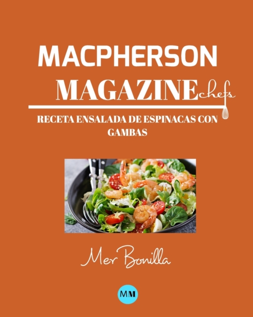 Macpherson Magazine Chef's - Receta Ensalada de espinacas con gambas, Paperback / softback Book