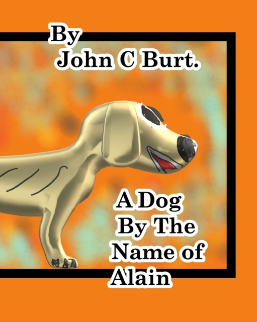 A Dog by The Name of Alain., Paperback / softback Book