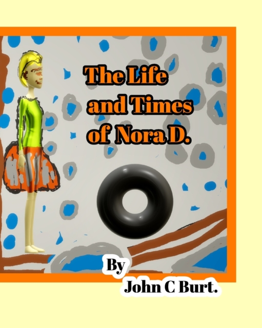 The Life and Times of Nora D., Paperback / softback Book