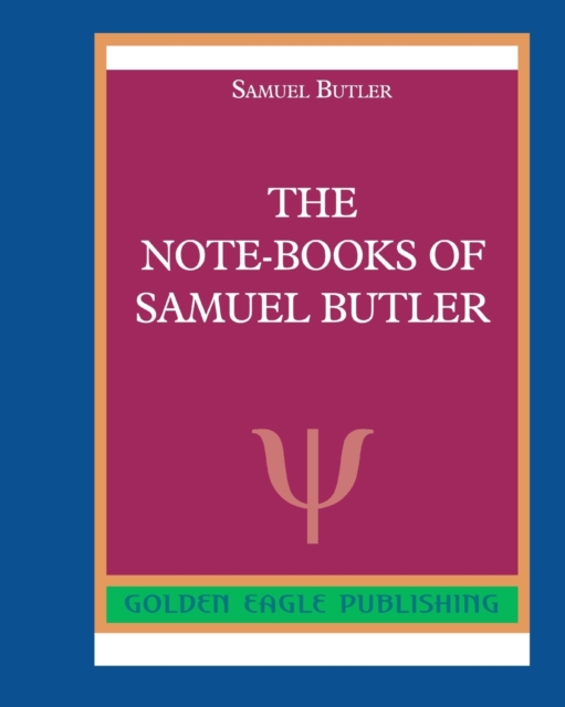 The Note-Books of Samuel Butler, Paperback / softback Book