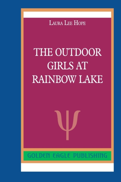 The Outdoor Girls at Rainbow Lake, Paperback / softback Book