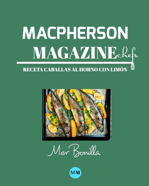 Macpherson Magazine Chef's - Receta Caballas al horno con limon, Paperback / softback Book