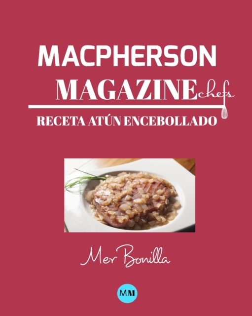 Macpherson Magazine Chef's - Receta Atun encebollado, Paperback / softback Book