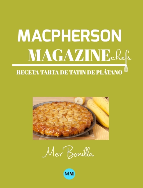 Macpherson Magazine Chef's - Receta Tarta Tatin de platano, Hardback Book