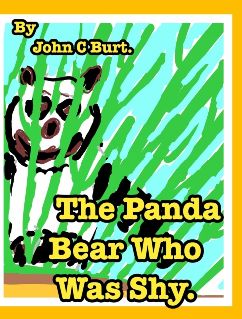 The Panda Bear Who Was Shy., Hardback Book