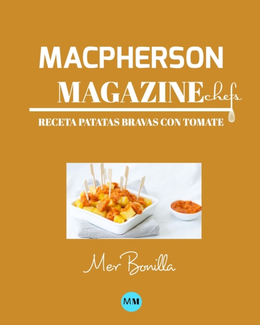 Macpherson Magazine Chef's - Receta Patatas bravas con tomate, Paperback / softback Book