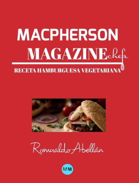 Macpherson Magazine Chef's - Receta Hamburguesa Vegetariana, Hardback Book