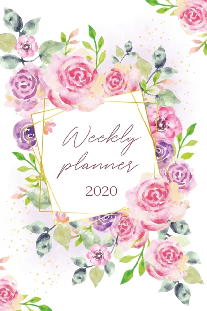 Weekly Planner 2020 : Weekly And Monthly Calendar Agenda 2020 - College, School and Academic Planner, Paperback / softback Book