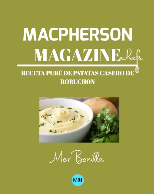 Macpherson Magazine Chef's - Receta Pure de patatas casero de Robuchon, Paperback / softback Book