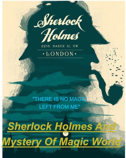 SHERLOCK HOLMES AND MYSTERY Of MAGIC WORLD, Paperback / softback Book