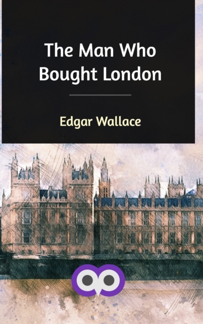 The Man Who Bought London, Hardback Book
