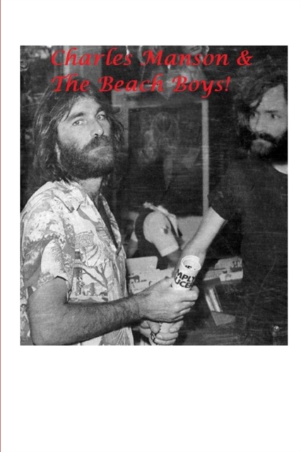Charles Manson and The Beach Boys!, Paperback / softback Book