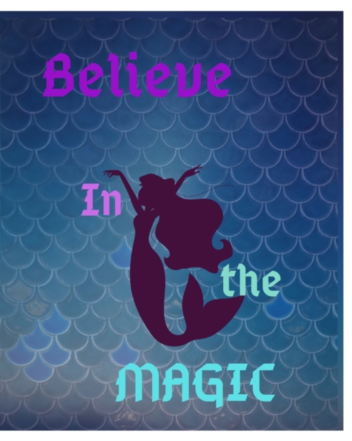 Believe In The Magic, Paperback / softback Book