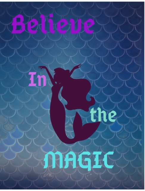 Believe In The Magic, Hardback Book