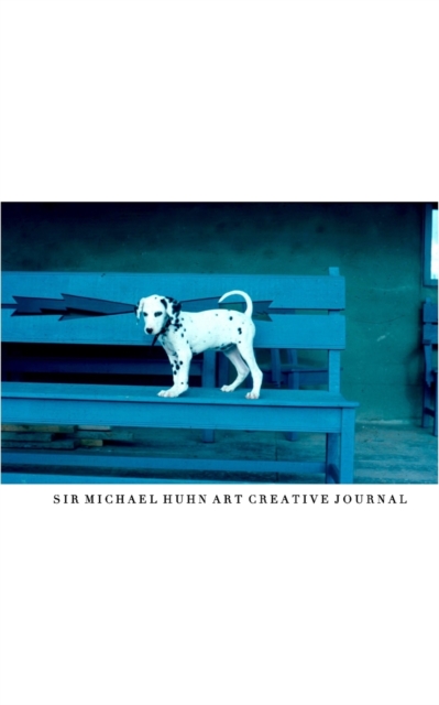 Dalmatian Puppy sir Michael Huhn Creative Journal : Dalmatian Puppy sir Michael Huhn Creative Journal, Paperback / softback Book